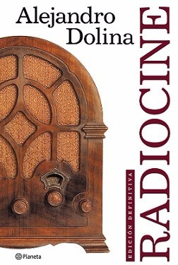 Radiocine - Alejandro Dolina - Libro + 2 Cds - Envio En Dia