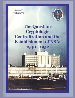 Libro The Quest For Cryptologic Centralization And The Es...