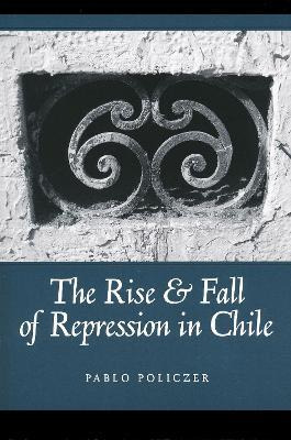 Libro Rise And Fall Of Repression In Chile - Pablo Policzer