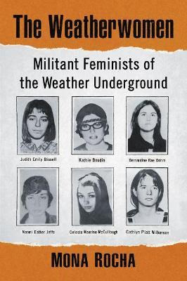 Libro The Weatherwomen : Militant Feminists Of The Weathe...