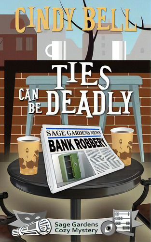 Ties Can Be Deadly, De Bell, Cindy. Editorial Createspace, Tapa Blanda En Inglés