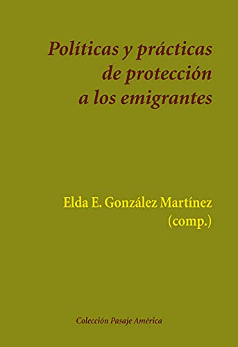 Libro Políticas Y Prácticas De Protección A Los Emigrantes D