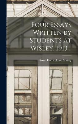 Libro Four Essays Written By Students At Wisley, 1913 .. ...