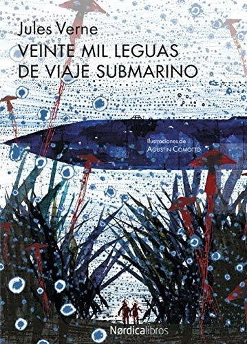 Veinte Mil Leguas De Viaje Submarino (ilustrados)