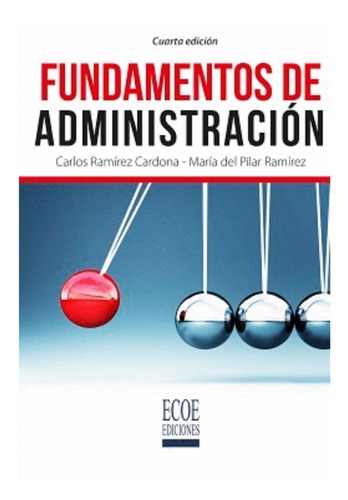 Fundamentos De Administraciòn Ramírez Cardona 