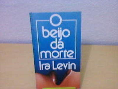 Livro O Beijo Da Morte Ira Levin