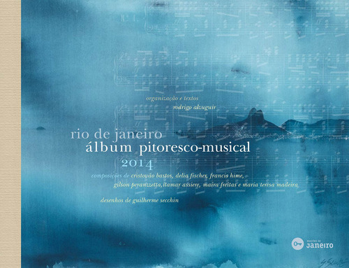 Álbum pitoresco musical, de Alzuguir, Rodrigo. Editora Edições de Janeiro LTDA, capa dura em português, 2014