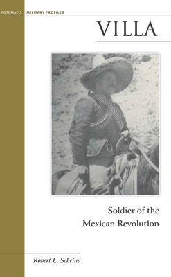 Libro Villa: Soldier Of The Mexican Revolution - Scheina,...