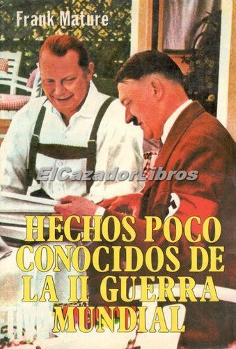 Hechos Poco Conocidos De La Sgm - Tercer Reich Hitler A49