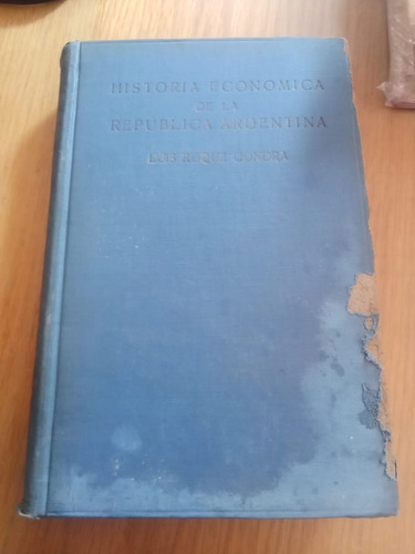 Historia Económica De La Republica Argentina - Roque