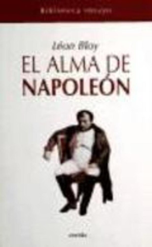El Alma De Napoleon, De Bloy, Léon., Vol. Volumen Unico. Editorial Eneida, Tapa Blanda En Español