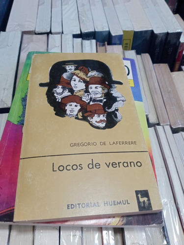 Locos De Verano - Gregorio De Laferrere - Ed Huemul