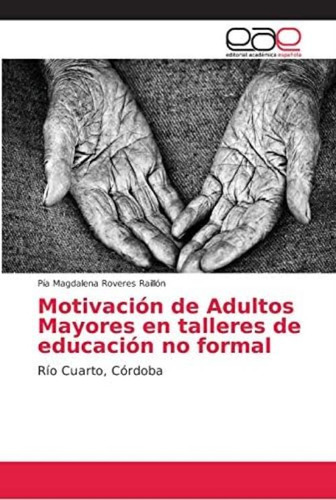 Libro: Motivación De Adultos Mayores En Talleres De No Río