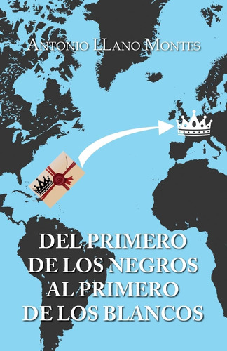 Libro:  Del Primero De Los Negros (spanish Edition)
