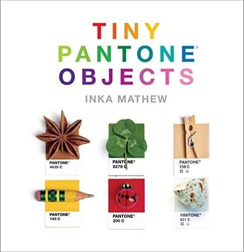 Libro Tiny Pantone Objects - Inka Mathew-inglés&..