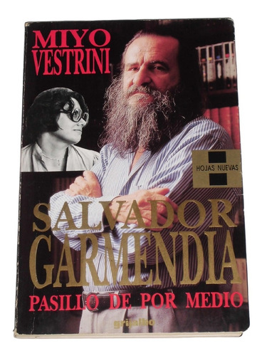 Salvador Garmendia: Pasillo De Por Medio / Miyo Vestrini