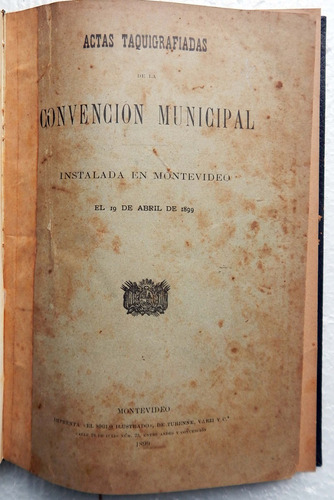 Actas Taquigrafiadas Convención Municipal Montevideo 1899