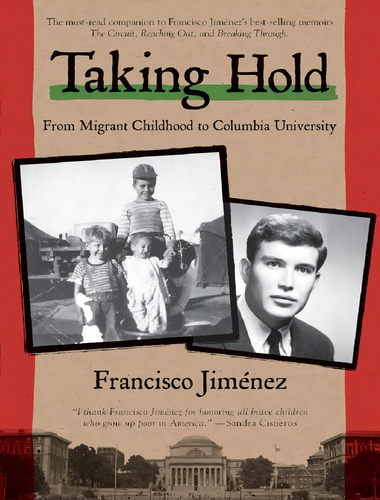 Taking Hold - From Migrant Childhood To Columbia University, De Jimenez, Francisco. Editora Harpercollins Usa, Capa Mole, Edição 1 Em Inglês, 2017