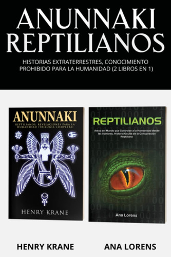 Libro: Anunnaki Reptilianos: Historias Extraterrestres, Cono