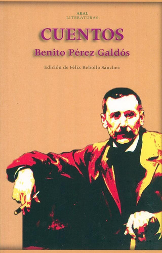 Cuentos (perez Galdos), De Perez Galdos, Benito. Editorial Akal, Tapa Pasta Blanda En Español, 2005
