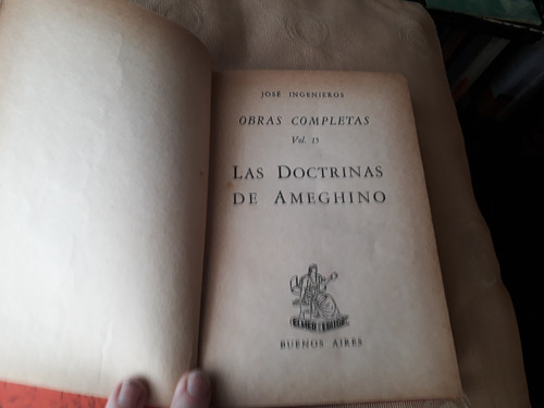 O. Comp De J. Ingenieros. Vol.15. Las Doctrinas De Ameghino