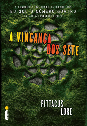 A vingança dos sete: (Série Os legados de Lorien vol. 5), de Lore, Pittacus. Série Os legados de Lorien (5), vol. 5. Editora Intrínseca Ltda., capa mole em português, 2014