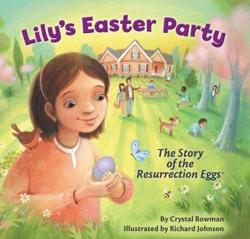 Lilys Easter Party The Story Of The Resurrection Eggs