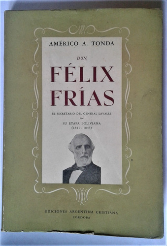 Don Felix Frias - Americo A. Tonda - Cordoba 1956