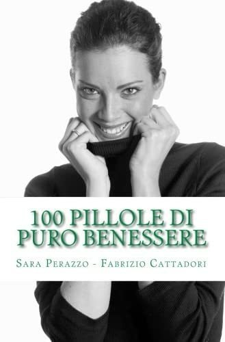 Libro: 100 Pillole Di Puro Benessere: Vivere Senza Stress (i