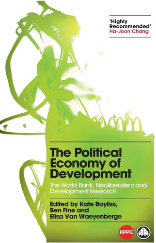 Libro: The Political Economy Of Development: The World Bank,