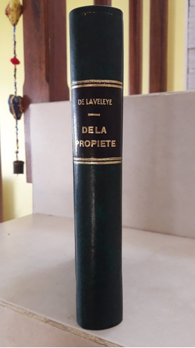 De La Propiété Et Des Ses Formes Primitives. Laveleye 1901