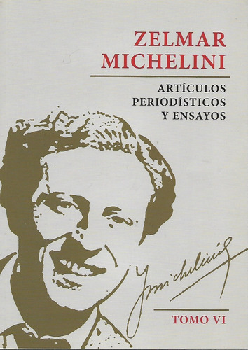 Zelmar Michelini - Articulos Periodisticos Y Ensayos - T. 6