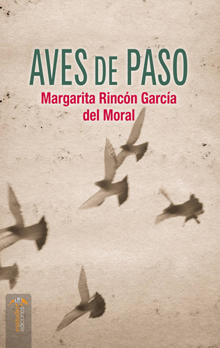 Aves De Paso - Rincón García Del Moral, Margarita  - * 