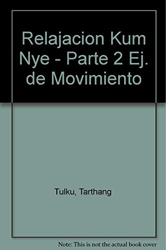 Libro Relajacion Kum Nye Parte Ii Ejercicios De Movimientos