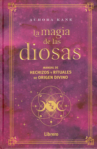 Libro: La Magia De Las Diosas / Aurora Kane