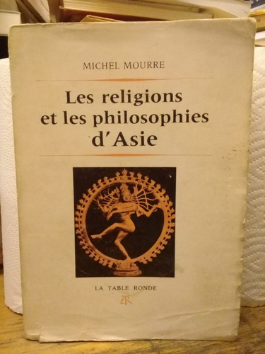 Les Religions Et Les Philosophies D'asie, De Michel Mourre