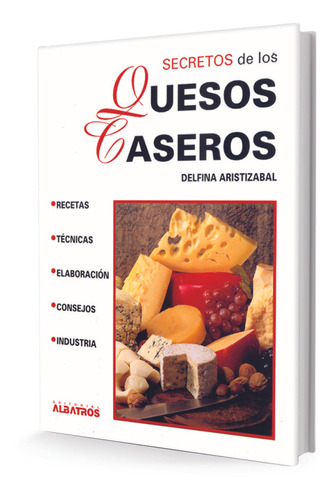 Secretos De Los Quesos Caseros - Autores En Editorial Albatr