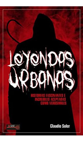 Leyendas Urbanas, De Claudio Soler. Editorial Ediciones Robinbook, S.l., Tapa Blanda En Español