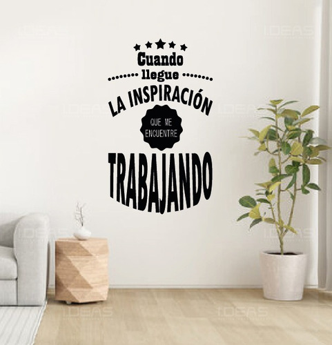 Vinil Decorativo Frase Cuando Llegue La Inspiración 