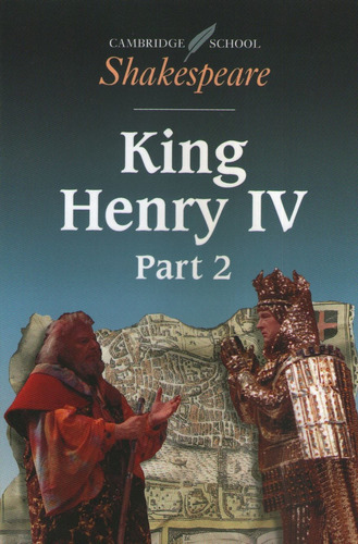King Henry Iv Part 2 - Cambridge School Shakespeare, De Sha