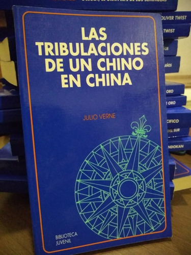 Las Tribulaciones De Un Chino En China J. Verne Bib. Juvenil