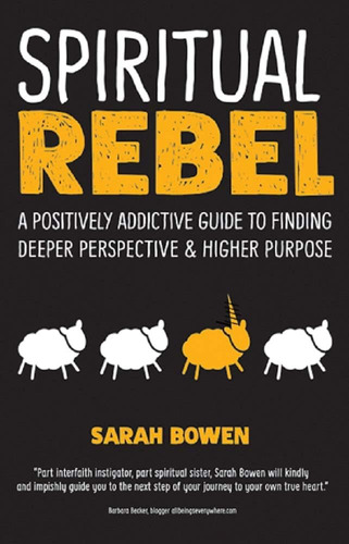 Libro: Spiritual Rebel: A Positively Addictive Guide To And