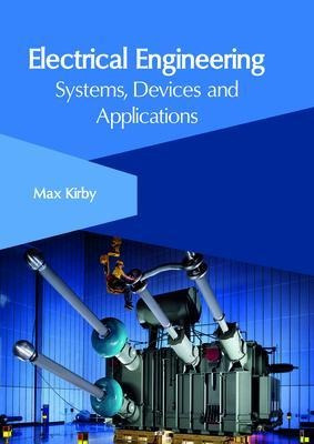 Libro Electrical Engineering: Systems, Devices And Applic...