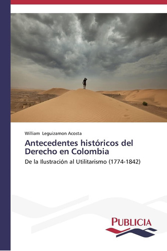 Libro: Antecedentes Históricos Del Derecho Colombia: De