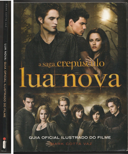 A Saga Crepúsculo - Lua Nova - Guia Oficial Ilustrado Do Filme