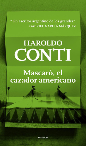 Mascaró El Cazador Americano De Haroldo Conti - Emecé