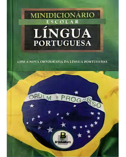 Minidicionário Escolar Lingua Portuguesa, De Alfredo Scottini. Editora Brasileitura, Capa Mole Em Português