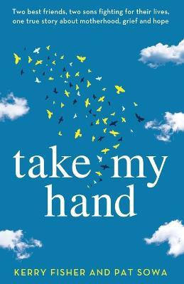 Libro Take My Hand : Two Best Friends, Two Sons Fighting ...