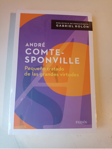 Pequeño Tratado De Las Grandes Virtudes André Comte Sponvill