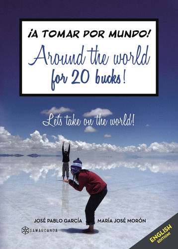 Around the world for 20 bucks!, de García , José  Pablo.. Editorial Samarcanda, tapa blanda, edición 1.0 en inglés, 2016